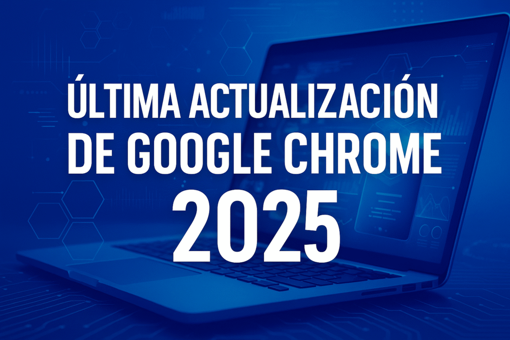 última actualización de Google Chrome